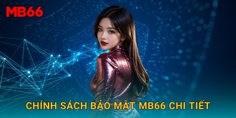 Chính sách bảo mật Mb66 chi tiết